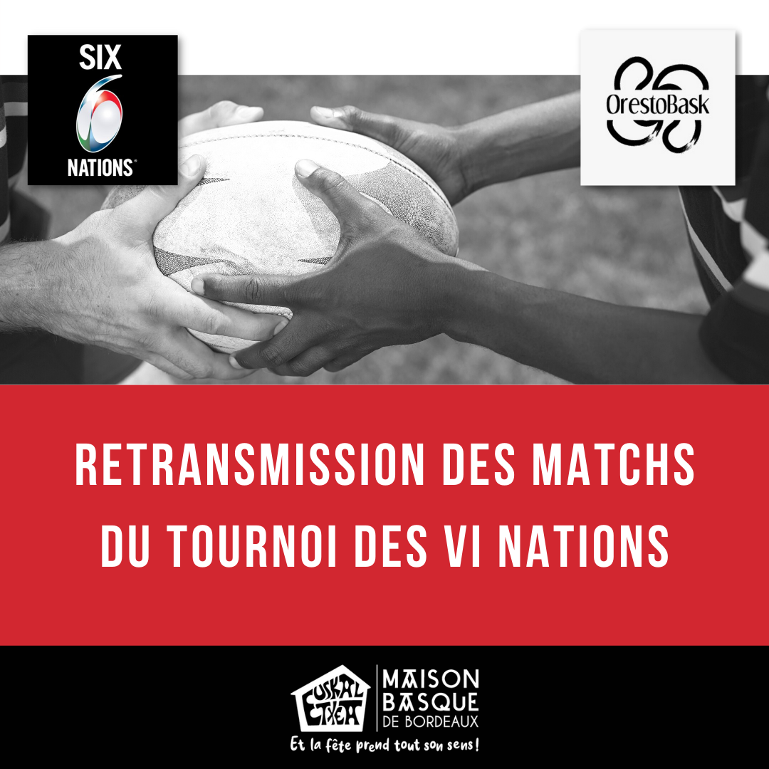 Diffusion du tournoi des VI nations à la Maison basque ! 